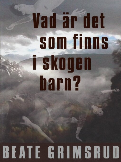 Titeldetaljer för Vad är det som finns i skogen barn? av Beate Grimsrud - Tillgänglig